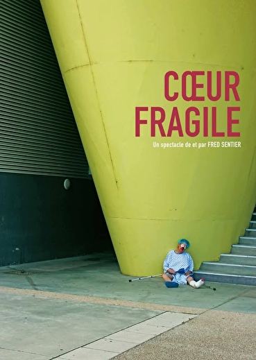 Spectacle - Coeur fragile - Fred Gyselings