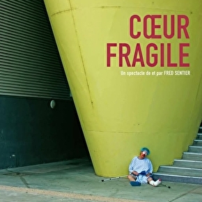 Spectacle - Coeur fragile - Fred Gyselings