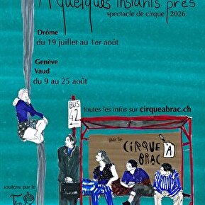 Spectacle de Cirque- À quelques instants près- Cirque à Brac