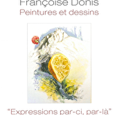 Exposition de peintures et de dessins - Françoise Donis